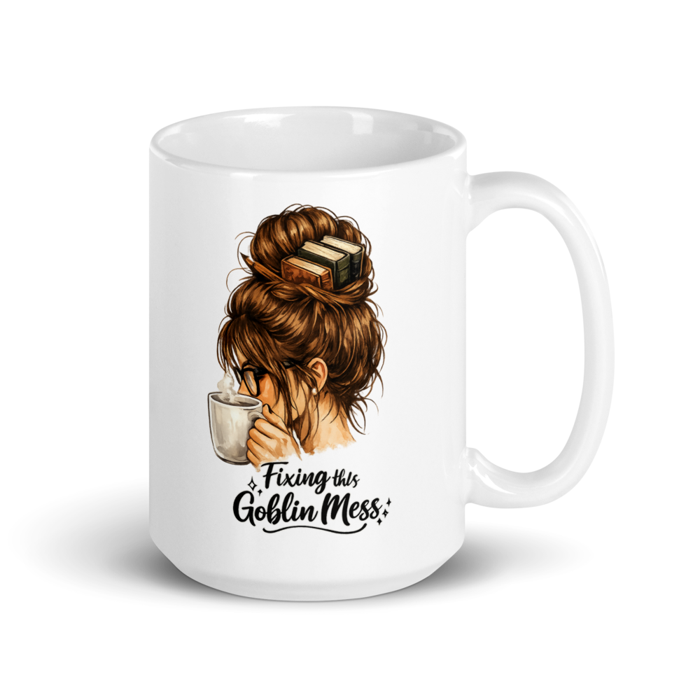 “Fixing This Goblin Mess” Coffee Mug – Funny Book Goblin Reader Mug