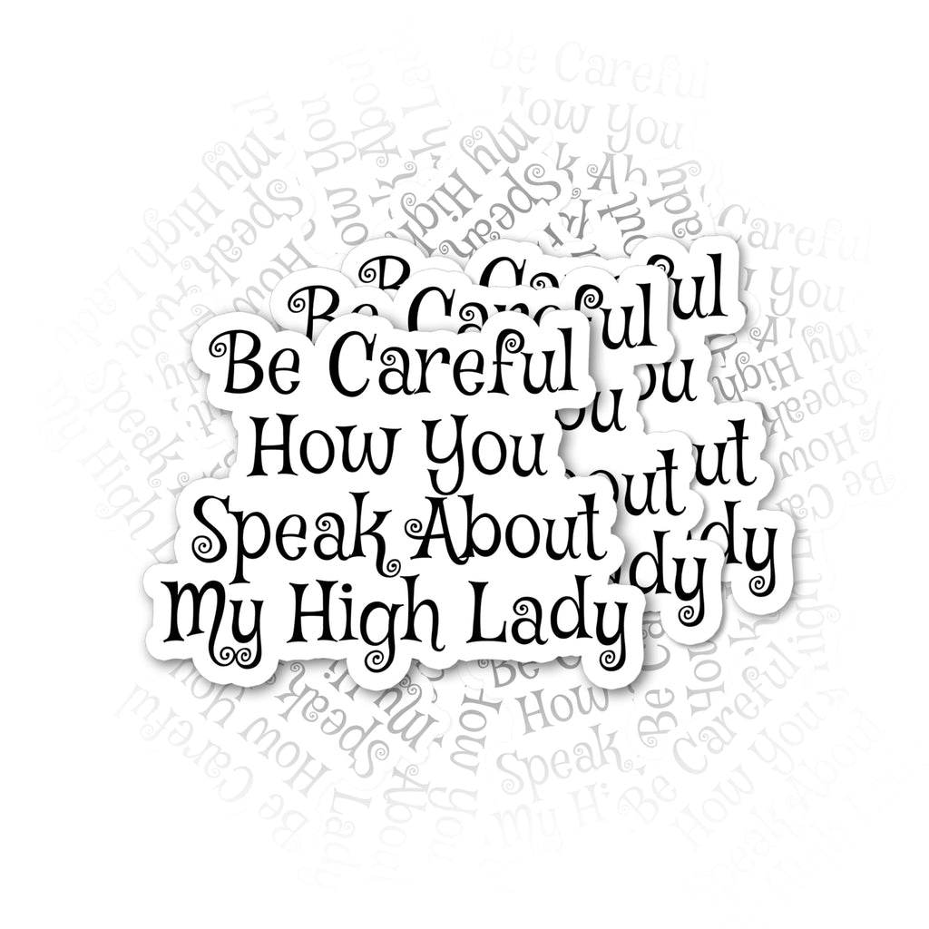 Set 3Pcs Be Careful How You Speak About My High Lady Sticker ACOTAR Gifts Sticker Azriel A Court of Thorns and Roses Bookish Waterproof Die-Cut Vinyl Sticker for Water Bottle Laptop Kindle (2 Inches)
