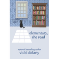 Elementary, She Read: A Sherlock Holmes Bookshop Mystery