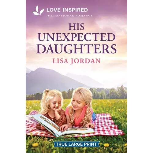 His Unexpected Daughters: An Uplifting Inspirational Romance