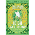 Irish Folk & Fairy Tales: Fables, Folklore & Ancient Stories
